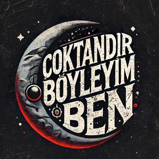 Çoktandır Böyleyim Ben