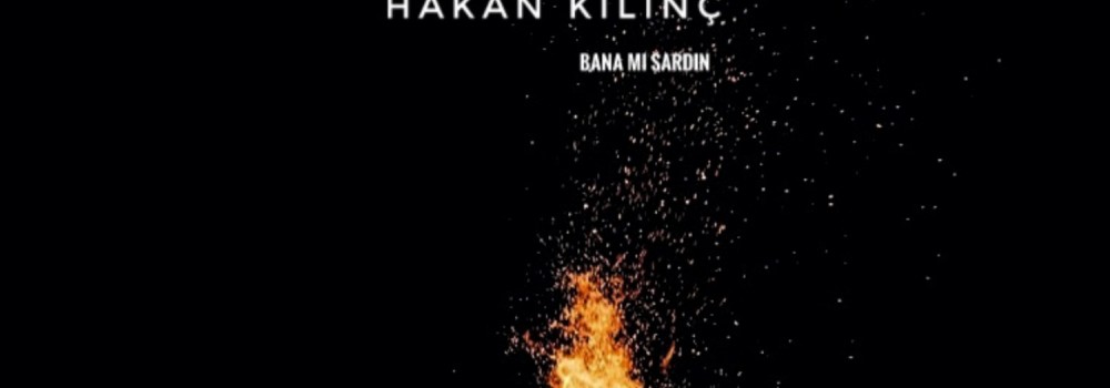 Başarılı sanatçı Hakan Kılınç, “Bana mı Sardın” adını verdiği yepyeni single çalışmasını 14 Mart’ta  piyasaya sunuyor!